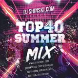 Dj Shinski - Top 40 Summer Mix