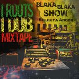 Blaka Blaka I Roots i Dub Mixtape