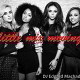 Little Mix Moving (Playlist) - By DJ Edgard Machado