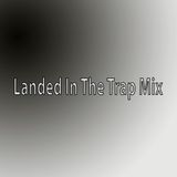 Landed In The Trap Party Mix by DJ Madsol Desar