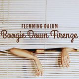 FLEMMING DALUM - BOOGIE DOWN FIRENZE (FMXX4)
