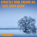 $trictly Funk Volume 68: "Safe From Harm" (Deep House)