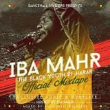 Dancehall Soldiers presents Iba Mahr Official Mixtape