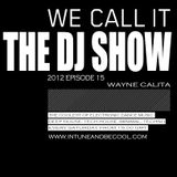 Intune & Becool The DJ Show 2012 Episode 15 with Wayne Calita