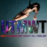UNDER THE MILKY WAY TONIGHT VOL.1