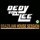 Dedy Van Lee - Brazilian House Session EP057