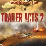 AM009 - Trailer Acts 2 - Audiomachine