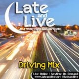 Late and Live On Demand - E44 - Driving Mix (15th February 2013)
