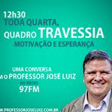 Travessia #002 - Professor José Luiz