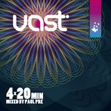 vast Podcast #4 x 20 - mixed by Paul Pre