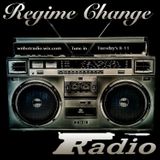 Regime Change Radio ep.53