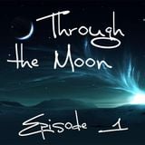 through the moon