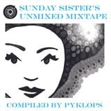 Sunday Sisters Unmixed Mixtape