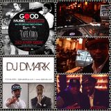 DJ Dmark Live @ Good Music Tuesday Cafe Circa Atlanta, GA