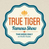 ROLLIN RADIO – Famous Show pres. Best of True Tiger