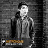 Metronome: Taiki Nulight