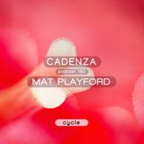 Cadenza Podcast | 180 - Mat Playford (Cycle)