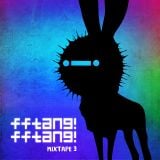 FFTANG! FFTANG! Mixtape 03