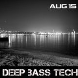 Deep Bass Tech - August 2015 (Karma Detalis Mix)