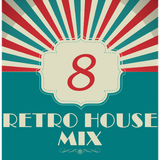 Dance to the House vol.8 - Retro House Mix