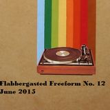 Flabbergasted Freeform No. 12 (June 2015)