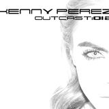 Kenny Perez - Outcast:012 "Energy"