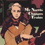 Mr Norris Changes Trains