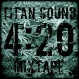 TITAN SOUND 4:20 Mixtape