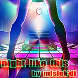 mlslek'dj - Night Like This Promo February 2012