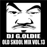 DJ G.Oldie OLD SKOOL MIX VOL.13
