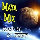 Maya Mix - DJ Tarallo