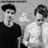 Thankyou City – AU Underground 026