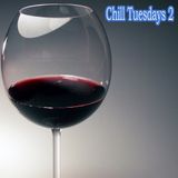 Chill Tuesdays 2