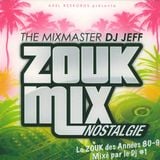 DJ Jeff Présente Zouk Mix Nostalgie