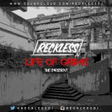 @RECKLESSDJ_ - Life Of Grime: The Present