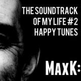MaxK: Soundtrack Of My Life #2 - Happy Tunes