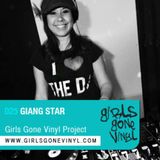 Girls Gone Vinyl Exclusive Mix #25 - DJ GiangStar - Los Angeles