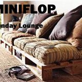 Miniflop - Sunday Lounge
