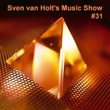 Sven van Holt's Music Show #31 (June 10th, 2012)