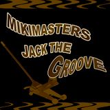 JACK THAT GROOVE 2 MIKIMASTERS