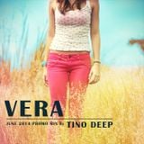 Tino Deep - Vera ( June 2014 Promo Mix)