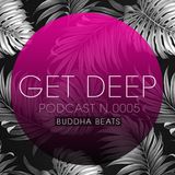 GetDeep PODCAST.005 / Buddha Beats
