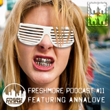 FRESHMORE PODCAST 011-ANNA LOVE