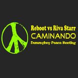 Reboot vs Riva Starr - Caminando (Demmyboy Peace Bootleg)