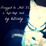 Dragged to Hell 52 - a hip hop mix by killsaly