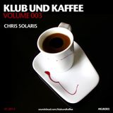 Klub und Kaffee 003 - Chris Solaris