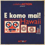 #67 coletivoACTION presents - E komo mai! The cozy grooves of Hawaii mixtape