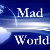 Mad World with Michael Tellinger - UBUNTU a philosophy for a better world?