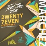 MARCHEZ - 27 - FEEL THE VIBE 2015 #DEEPVIBES