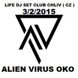 2015-3-2-Club_Chliv_CZ-Life Dj Set-Alien Virus Oko